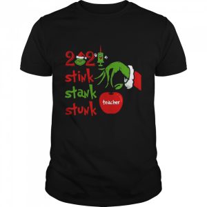 Grinch Hand Holding 2021 Teacher Stink Stank Stunk Christmas Sweater Shirt Grinch Hand Holding 2021 Teacher Stink Stank Stunk Christmas Sweater Shirt