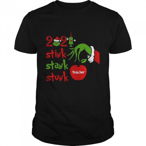 Grinch Hand Holding 2021 Teacher Stink Stank Stunk Christmas Sweater Shirt