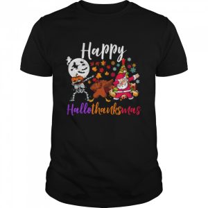 Happy Hallothanksmas Dabbing Skeleton Turkey Santa Halloween Thanksgiving Christmas Holidays shirt Happy Hallothanksmas Dabbing Skeleton Turkey Santa Halloween Thanksgiving Christmas Holidays shirt