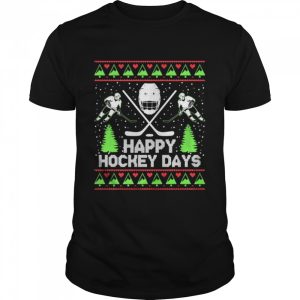 Happy Hockey Days Ugly Merry Christmas Shirt Happy Hockey Days Ugly Merry Christmas Shirt