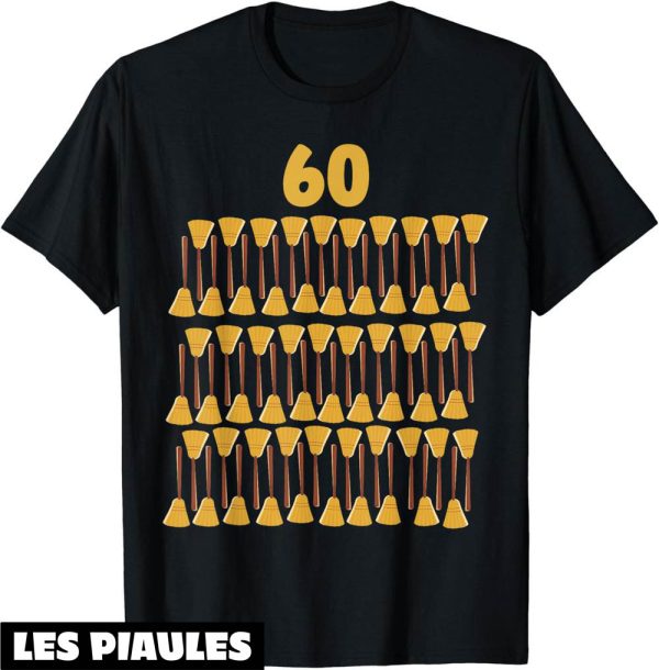 Humour Decale T-Shirt 60 Ans 60 Balais Anniversaire