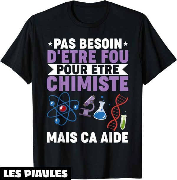 Humour Decale T-Shirt Humour Chimiste Chimie Profession