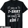 Humour Decale T-Shirt Humour Corps De Reve Derision