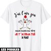 Humour Decale T-Shirt J’ai L’air Zen Mais Dans Ma Tete