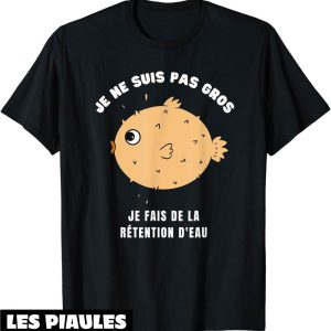 Humour Decale T-Shirt Je Ne Suis Pas Gros Retention D’eau Humour Decale T-Shirt Je Ne Suis Pas Gros Retention D’eau