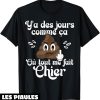 Humour Decale T-Shirt Journee Difficile Sarcasme Chier Caca