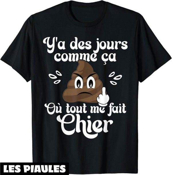 Humour Decale T-Shirt Journee Difficile Sarcasme Chier Caca