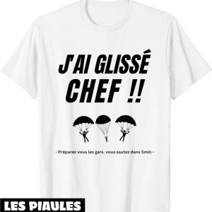 Humour Decale T-Shirt Militaire Armee J’ai Glisse Chef