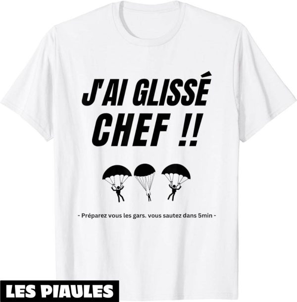 Humour Decale T-Shirt Militaire Armee J’ai Glisse Chef