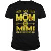 I Have Two Titles Mom And Mimi Shirt Sunflower T-Shirt