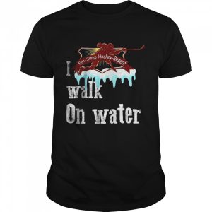 I walk on water eat sleep hockey repeat T-Shirt I walk on water eat sleep hockey repeat T-Shirt