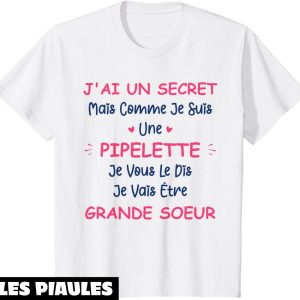 Je Vais Etre Grande Soeur T-Shirt Bebe J’ai Un Secret