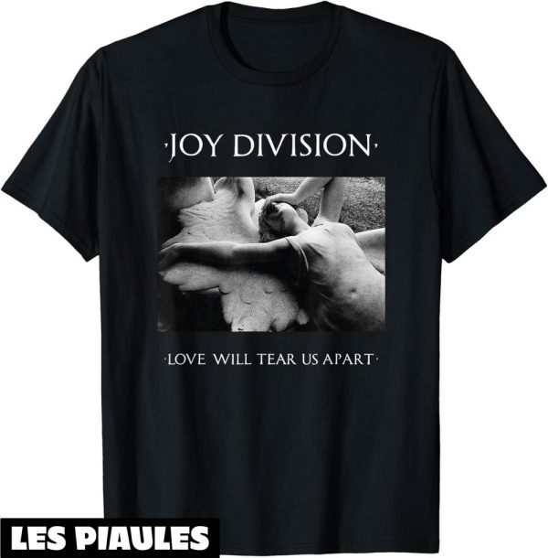 Joy Division T-Shirt L’amour Va Nous Dechirer Cool Practical