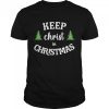 Keep Christ In Christmas Sweater Shirt