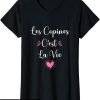 Les Copines D’abord T-Shirt C’est La Vie Cadeau Drole