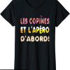 Les Copines D’abord T-Shirt Humour Copines Et L’apero