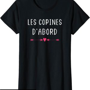 Les Copines D’abord T-Shirt Meilleures Amies Fille Les Copines D’abord T-Shirt Meilleures Amies Fille