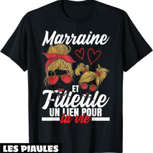 Marraine Filleul T-Shirt Un Lien Pour La Vie Marraine Marraine Filleul T-Shirt Un Lien Pour La Vie Marraine