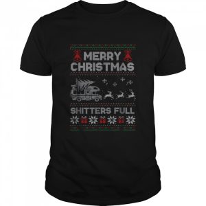 Merry Christmas shitters full Ugly Christmas shirt