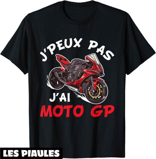 Moto GP T-Shirt J’peux Pas J’ai Cadeau Vintage Motor Sport