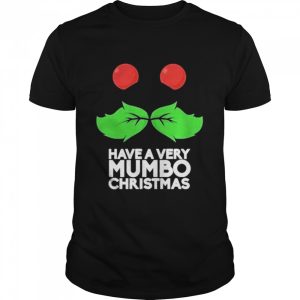 Mumbo Jumbo Have A Mumbo Christmas Green Merch shirt