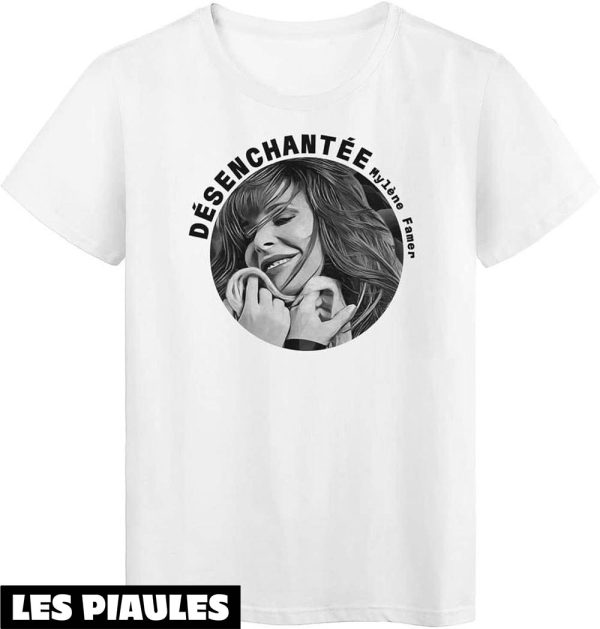 Mylene Farmer T-Shirt Cadeau Celebrite Citation Desenchan