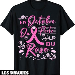 Octobre Rose T-Shirt Ruban Cancer Du Sein Sensibilisation Octobre Rose T-Shirt Ruban Cancer Du Sein Sensibilisation