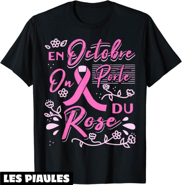 Octobre Rose T-Shirt Ruban Cancer Du Sein Sensibilisation