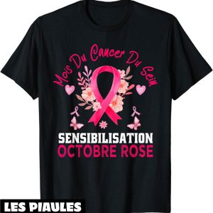 Octobre Rose T-Shirt Sensibilisation Au Cancer Du Sein Octobre Rose T-Shirt Sensibilisation Au Cancer Du Sein