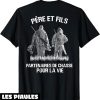Pere Fils T-Shirt Partenaires De Chasse Pour La Vie