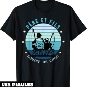 Pere Fils T-Shirt Peche Assorti Pecheur Duo Une Equipe Pere Fils T-Shirt Peche Assorti Pecheur Duo Une Equipe