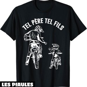 Pere Fils T-Shirt Tel Pere Tel Fils Cadeau Moto Cross Pere Fils T-Shirt Tel Pere Tel Fils Cadeau Moto Cross