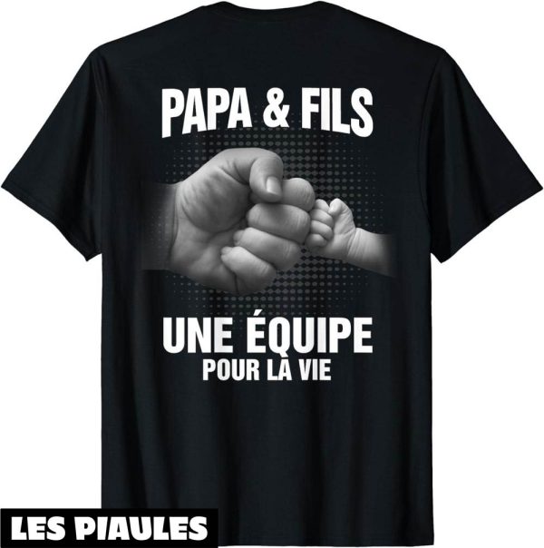 Père Fils T-Shirt Une Equipe Pour La Vie Fête Des Pères