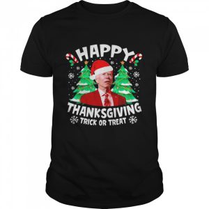 Santa Joe Biden happy Thanksgiving trick or treat Christmas shirt