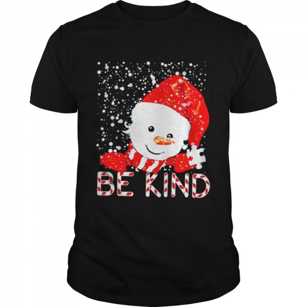 Santa Snowman Be Kind Christmas Shirt