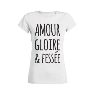 Shirt Femme - Amour Gloire & Fessee 1 Shirt Femme Amour Gloire amp Fessee 2