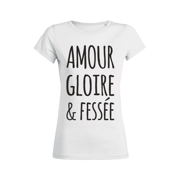Shirt Femme – Amour Gloire &amp Fessee