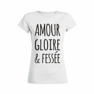 Shirt Femme - Amour Gloire & Fessee 2 Shirt Femme Amour Gloire amp Fessee 3
