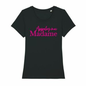 Shirt Femme - Appelez-Moi Madame 6 Shirt Femme Appelez Moi Madame 7
