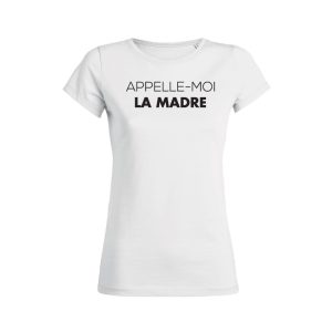 Shirt Femme – Appelle-Moi La Madre Shirt Femme – Appelle-Moi La Madre