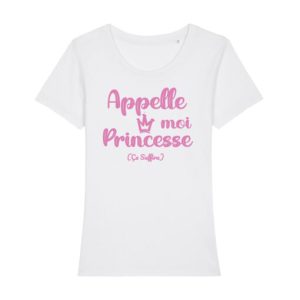 Shirt Femme - Appelle Moi Princesse (Ca Suffira) 2 Shirt Femme Appelle Moi Princesse Ca Suffira 3