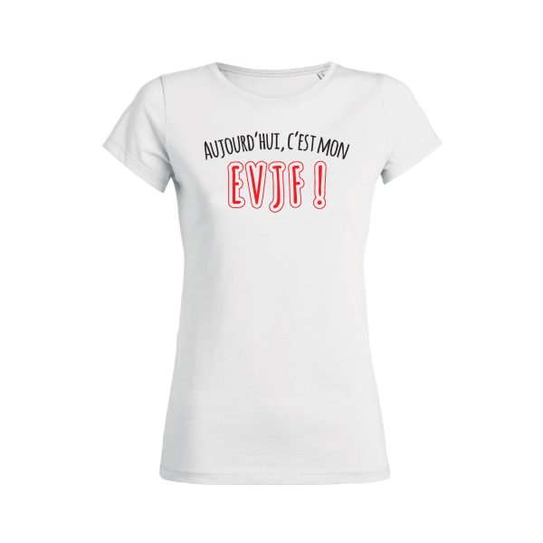 Shirt Femme – Aujourd’hui C’est Mon EVJF