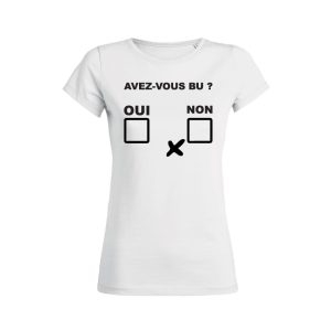 Shirt Femme – Avez-Vous Bu Shirt Femme – Avez-Vous Bu
