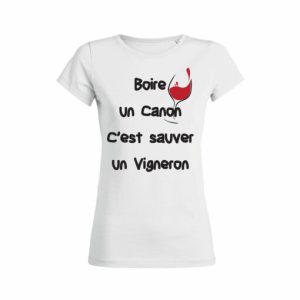 Shirt Femme – Boire Un Canon C’est Sauver Un Vigneron
