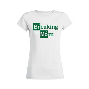 Shirt Femme - Breaking Mom 2 Shirt Femme Breaking Mom 3