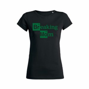 Shirt Femme - Breaking Mom 4 Shirt Femme Breaking Mom 5
