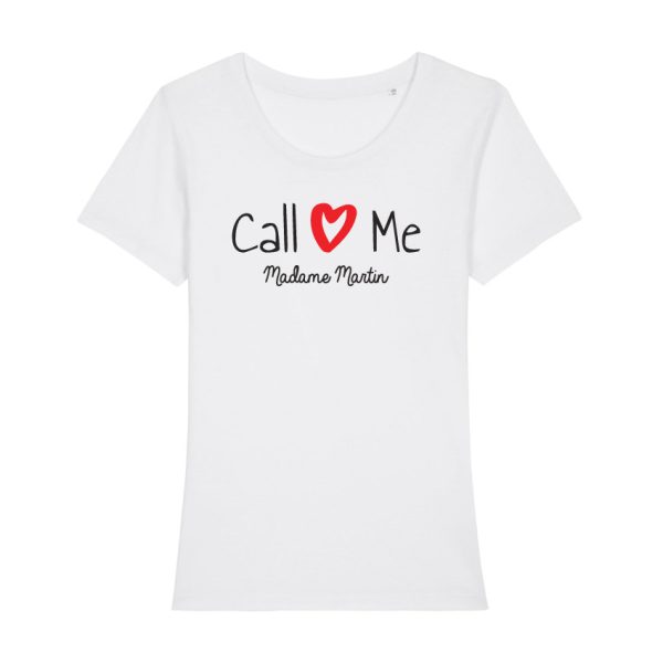 Shirt Femme – Call Me Madame (Votre Nom)