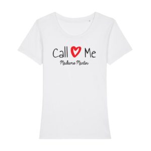 Shirt Femme Call Me Madame Votre Nom 3