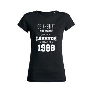 Shirt Femme - Ce T-shirt Est Port Par Une Legende Made In (Votre Date) 2 Shirt Femme Ce T shirt Est Port Par Une Legende Made In Votre Date 3