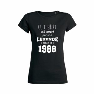 Shirt Femme - Ce T-shirt Est Port Par Une Legende Made In (Votre Date) 4 Shirt Femme Ce T shirt Est Port Par Une Legende Made In Votre Date 5